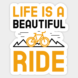 Life Is A Beautiful Ride Sticker